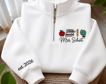 Personalized Teacher Quarter Zip Sweatshirt, Custom Teacher Name Embroidered Pullover, Teacher Appreciation Gift, Back To School Teacher