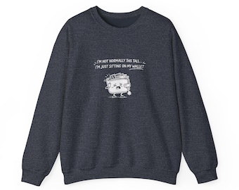 Normalmente não sou tão alto assim - Moletom com frase engraçada para cantada | Camiseta com gola redonda e citação divertida