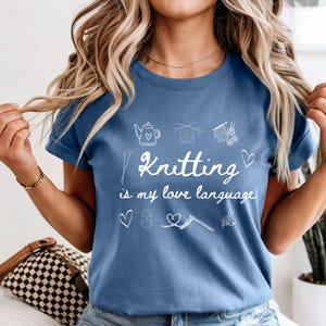 Knitting Love Language Shirt, Cozy Craft Tee, Yarn Lover Gift, Knitting Club Present, Gift For Her Him, Creativity Shirt, Funny Knitter Tee image 1