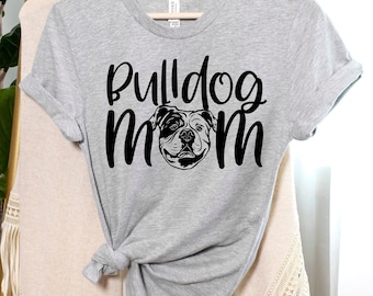 English Bulldog Mom Unisex Shirt - 15 Color Options - XS-4XL