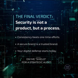 May include: A digital graphic with a dark blue background and a network design. Text reads "THE FINAL VERDICT: Security is not a product, but a process." Additional text includes bullet points and a call to action: "DM ME 'SHIELD' FOR A STRATEGIC AUDIT!"