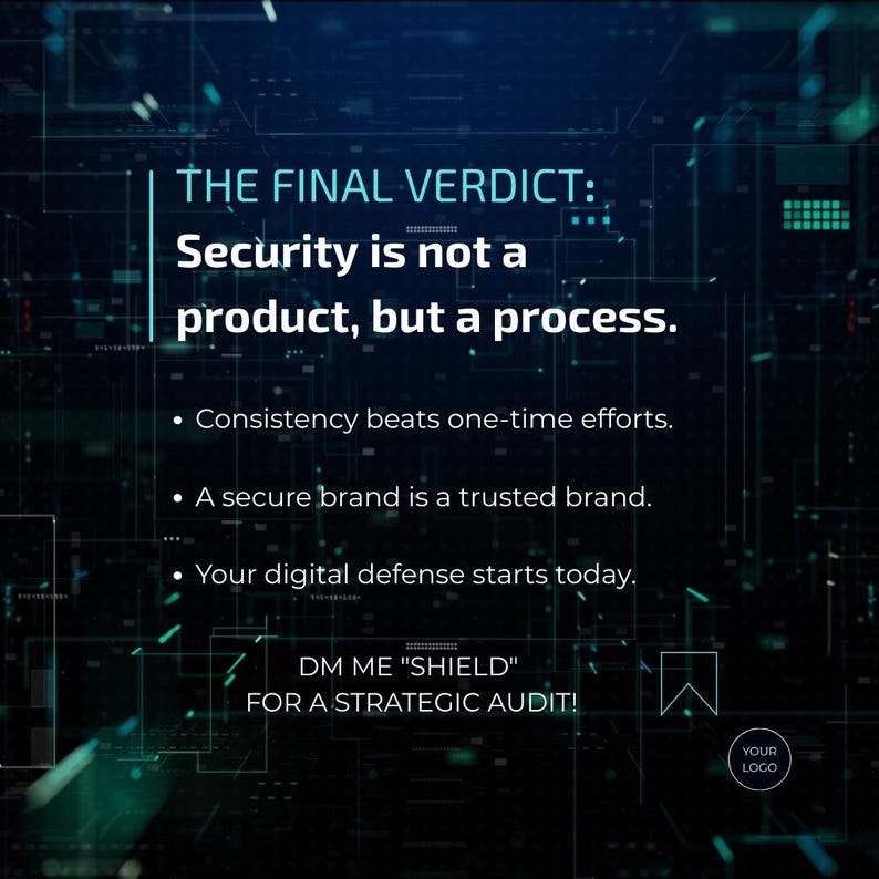 May include: A digital graphic with a dark blue background and a network design. Text reads "THE FINAL VERDICT: Security is not a product, but a process." Additional text includes bullet points and a call to action: "DM ME 'SHIELD' FOR A STRATEGIC AUDIT!"