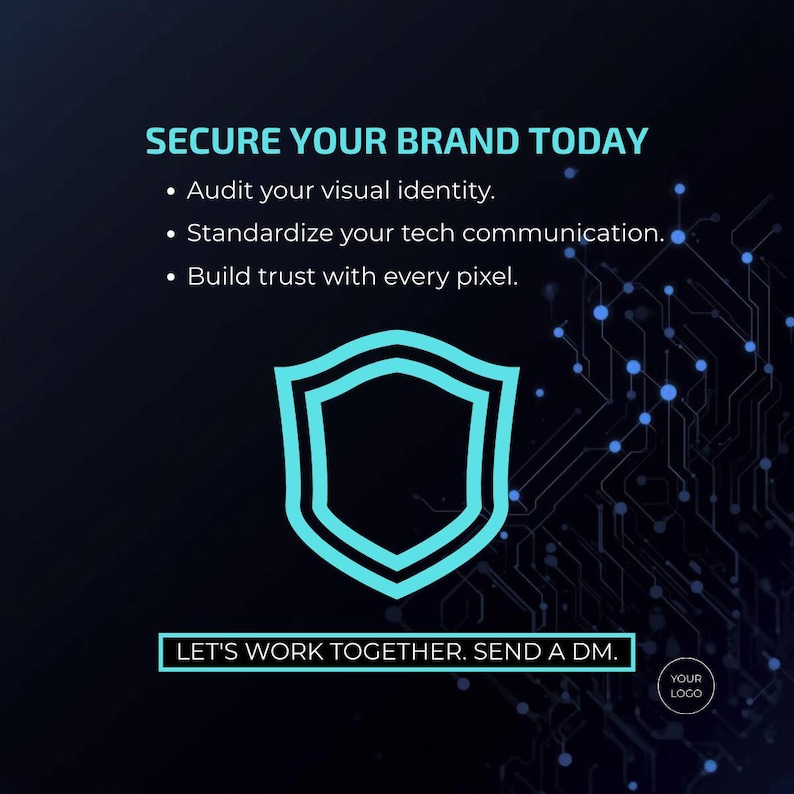 May include: A digital graphic with the text "SECURE YOUR BRAND TODAY" and bullet points about visual identity, tech communication, and building trust. A shield icon is centered, with the text "LET'S WORK TOGETHER. SEND A DM." at the bottom. The background is dark blue.