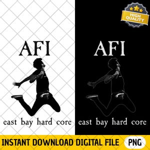 May include: A digital graphic design featuring the text AFI and east bay hard core in black and white. The central element is a silhouette of a person jumping in mid-air. The design is presented in two versions, one with a white background and one with a black background, including a high quality badge.