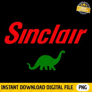 May include: A digital graphic design featuring the red text Sinclair in a bold, slanted font above a solid green silhouette of a long-necked dinosaur. A small yellow badge in the top right corner reads High Quality, and the bottom text reads Instant Download Digital File PNG.