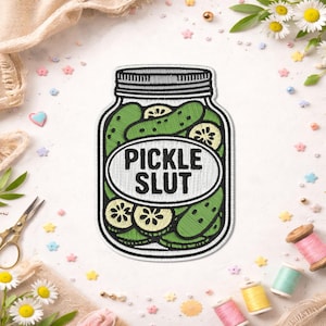 Pickle Slut Patch, Funny Pickle Lover Dark Humor Girly Sarcastic Sarcasm Sassy Snarky Quote Patches For Clothes, Jackets, Backpacks, Hats