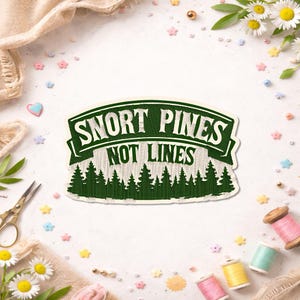 Snort Pines Not Lines Patch, Hiking Hiker Kayaking Nature Lover Camping Outdoors Patches For Clothes, Jackets, Backpacks, Hats