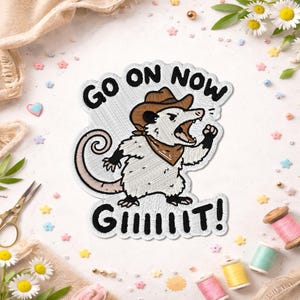 Go On Now Git Patch, Funny Opossum Possum Cowboy Sarcastic Mental Health Quote Patches For Clothes, Jackets, Backpacks, Hats