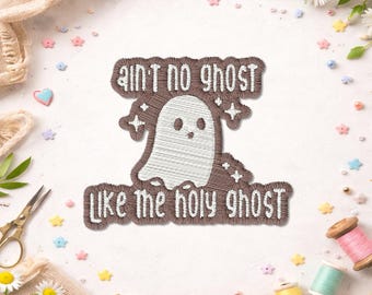 Ain't No Ghost Like The Holy Ghost Patch, Vintage Halloween Christian Embroidered Patch, Spooky Season Faith Religious Gift Faith Lover Gift