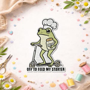 Off To Feed My Starter Patch Funny Frog Baker Patch Sourdough Lover Gift Baking Humor Embroidered Patch Badge for Backpacks Clothes Jean Hat
