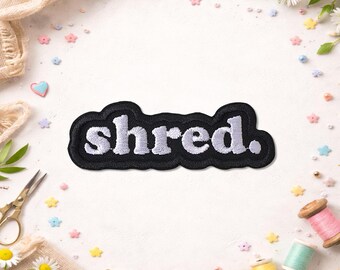 Shred Patch, Funny Winter Sports Decal Mountain, Ski, Snowboard Lovers Shred Embroidered Patches for Backpacks, Clothes, Jean, Hat