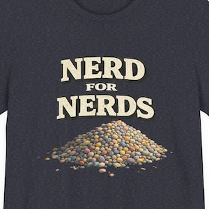 Nerd For Nerds T-Shirt, Funny Nerd Shirt, Geek Shirt, Gamer Gift, Science Humor Tee, Funny Geek Shirt