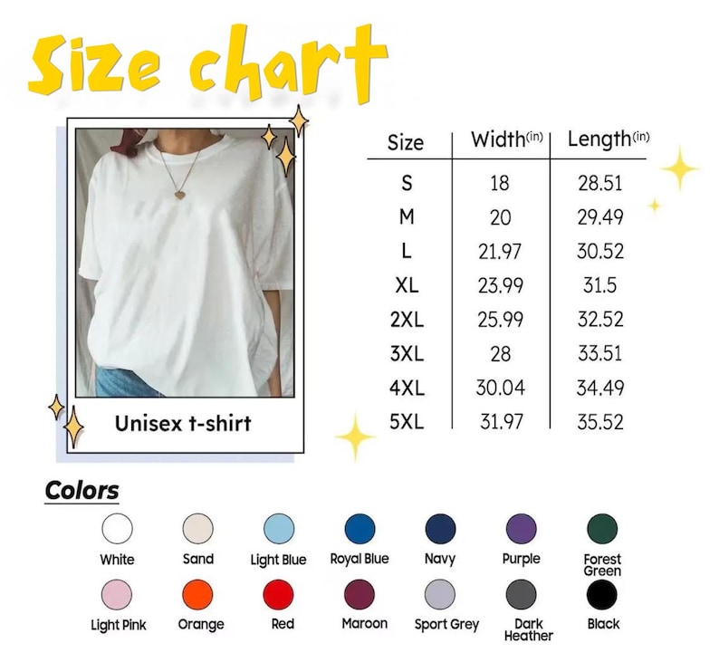 May include: A white unisex t-shirt with a size chart and color options. The size chart lists measurements in inches for sizes S to 5XL. Color options include white, sand, light blue, royal blue, navy, purple, forest green, light pink, orange, red, maroon, sport grey, dark heather, and black.