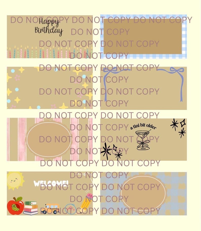 May include: A collection of four rectangular designs with various themes. The top design says "Happy Birthday" with candles. The second has stars and bows. The third has pink stripes and a cocktail glass that says "a tini bit older". The last has a sun, apple, books, and pencil.