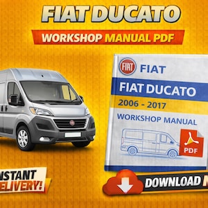 May include: A silver Fiat Ducato van is shown alongside a workshop manual. The manual is for the Fiat Ducato models from 2006 to 2017 and is a PDF. The image includes the text "INSTANT DELIVERY!" and "DOWNLOAD NOW!"