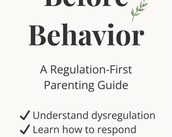 Before Behavior – Regulation-First Parenting Guide | Understanding Dysregulation | Child Behavior Printable | Teacher and Parent Tool