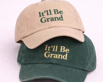 It'll Be Grand – Embroidered Irish Cap, St. Patrick's Day Hat Accessories