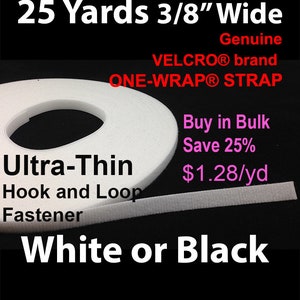 May include: 25 yards of 3/8 inch wide white or black ultra-thin hook and loop fastener.  Genuine VELCRO® brand ONE-WRAP® STRAP. Buy in bulk, save 25%. $1.28 per yard.