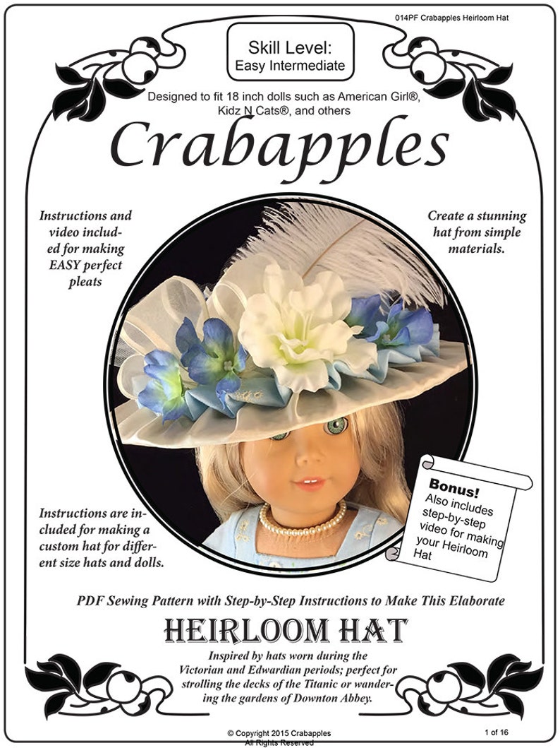 May include: A PDF sewing pattern for a doll's heirloom hat. The pattern is inspired by hats worn during the Victorian and Edwardian periods. The pattern includes step-by-step instructions to make this elaborate hat. The pattern is designed to fit 18-inch dolls such as American Girl&reg; dolls.