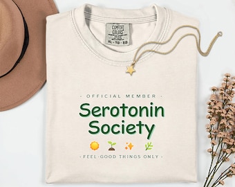 Official Member Serotonin Society Shirt, Feel Good Things Only Tee, Mental Health Graphic T-Shirt, Happy Mind Shirt, Positive Vibes Gift
