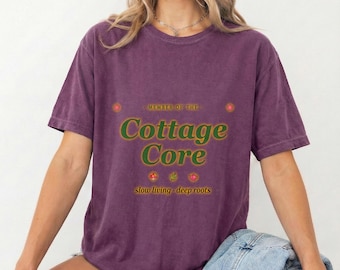 Member of the Cottage Core Shirt, Cottagecore Aesthetic Tee, Slow Living Graphic T-Shirt, Nature Lover Shirt, Cozy Whimsical Gift for Her