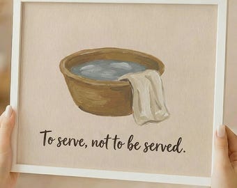 Biblical Minimalism Bowl and Towel, Servant Leadership Christian Decor, Jesus Washing Feet Art PRINTABLE, To Serve Quote, Crafted Paper Art