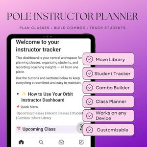 May include: A digital planner for pole instructors, displayed on a tablet. The screen shows the text "POLE INSTRUCTOR PLANNER" and features options for planning classes, building combos, and tracking students. Buttons include "Move Library," "Student Tracker," and "Combo Builder."