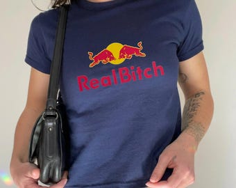 Real bitch Baby Tee|Y2K Streetwear Shirt|Edgy Aesthetic Graphic  crop Top|Retro 2000s Baddie Tee|Red Bull Inspired Top Downtown Girl T-shirt