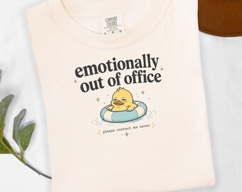 Emotionally Out Of Office Shirt, Funny Duck Tee, Burnout Humor Shirt, Corporate Meme Shirt, Emotionally Checked Out Graphic Tee