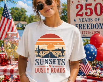 Sunsets Dusty Roads Shirt, Western Desert Shirt, Retro Americana Tee, Country Concert Shirt, Vintage Road Trip Tee