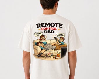 Remote Control Dad Shirt, Funny Fatherhood Humor Graphic Tee