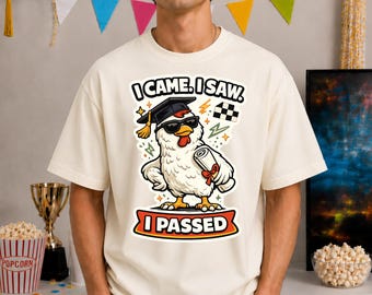 I Came I Saw I Passed Chicken Graduation Shirt, Funny Graduate Tee, Class of 2026 Shirt, Funny Graduation Gift, Retro Chicken Tee