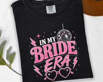 In My Bride Era Shirt, Bachelorette Party Shirt, Disco Bride Tee, Bridal Party Shirt, Bride To Be Shirt, Bach Weekend Tee