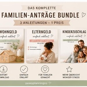 Könnte beinhalten: Ein digitales Bündel mit dem Titel DAS KOMPLETTE FAMILIEN-ANTRÄGE BUNDLE, bestehend aus drei Anleitungen: WOHNGELD, ELTERNGELD und KINDERZUSCHLAG. Das Bild zeigt Text, Symbole und Fotos eines Hausmodells, eines Elternteils mit Baby und einer vierköpfigen Familie.