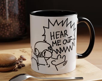 Hear Me Out カスタムイメージ コミック落書きマグ | アクセントコーヒーマグ 11オンスまたは15オンス