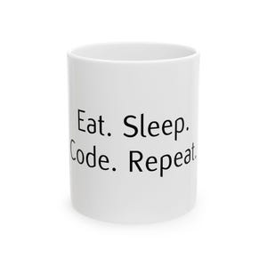 May include: White ceramic mug with the text "Eat. Sleep. Code. Repeat." in black. The mug is cylindrical and appears to be empty. The mug is a standard size for coffee or tea.