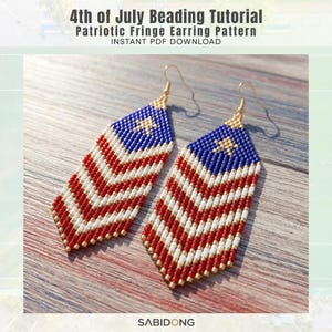 May include: A pair of beaded fringe earrings featuring a red, white, and blue flag-inspired pattern with a gold star. The text 4th of July Beading Tutorial Patriotic Fringe Earring Pattern INSTANT PDF DOWNLOAD and SABIDONG are visible.