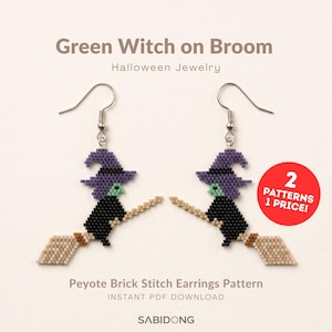 May include: A pair of beaded earrings featuring a witch on a broomstick design. The witch has a purple hat, green face, and black dress, riding a tan broom. The earrings hang from silver-toned hooks. A red circle graphic displays the text 2 PATTERNS 1 PRICE!