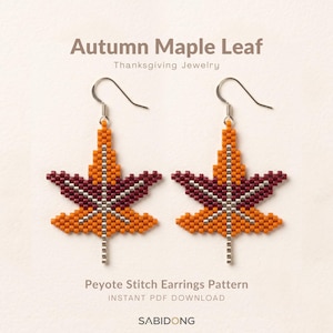 May include: A pair of beaded earrings shaped like maple leaves, featuring orange, maroon, and silver seed beads in a peyote stitch pattern with silver-toned hooks. The text Autumn Maple Leaf Thanksgiving Jewelry Peyote Stitch Earrings Pattern is visible.