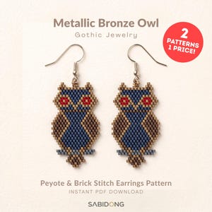 May include: A pair of beaded owl earrings featuring metallic bronze, blue, and red glass beads. The text reads Metallic Bronze Owl, Gothic Jewelry, 2 PATTERNS 1 PRICE!, Peyote & Brick Stitch Earrings Pattern, INSTANT PDF DOWNLOAD, SABIDONG.