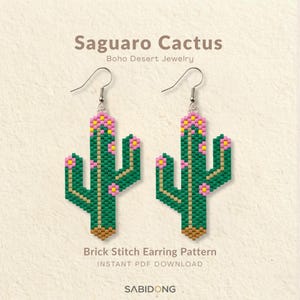 May include: A pair of beaded earrings shaped like Saguaro cacti with green, tan, and pink beads, featuring silver-toned hooks. The text Saguaro Cactus, Boho Desert Jewelry, and Brick Stitch Earring Pattern Instant PDF Download are visible.