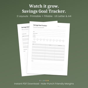 May include: Two white Savings Goal Tracker printable sheets with the text "Watch it grow. Savings Goal Tracker." The sheets include sections for goals, target amount, deadline, progress, and notes. The bottom of the image reads "Instant PDF Download Hole-Punch Friendly Margins."