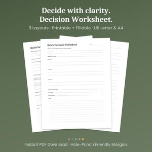 May include: Three white decision worksheet printables with the text "Decide with clarity. Decision Worksheet." The worksheets include fillable sections and are available in US Letter and A4 sizes. The bottom of the image reads "Instant PDF Download Hole-Punch Friendly Margins."