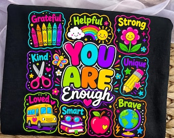 Eres suficiente PNG, diseño escolar de afirmación positiva, diseño de camiseta de agradecimiento al profesor, ilustración para sublimación de aula, descarga digital