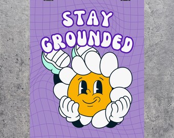 Póster con cara de margarita "Stay Grounded" / Póster vertical mate