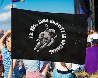 Estoy 90% seguro de que la gravedad es opcional Bandera / Espacio astronauta / Bandera del festival / Tótem rave