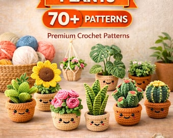 70+ Crochet Plant Patterns | Succulents, Flowers, Hanging Plants & Potted Decor | PDF Bundle