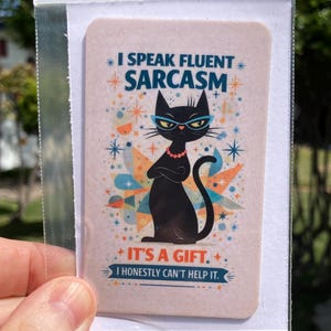 I Speak Fluent Sarcasm Funny A-Tom(ic) Cat Magnet