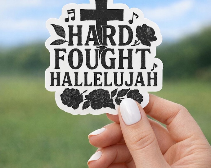 Christian Stickers Hard Fought Hallelujah Song Lyrics Stickers Waterproof Laminated