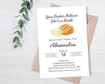 You Butter Believe She's A Bride Bridal Shower Invitation, Bread and Butter Invite, Handwritten Font, Editable Printable Canva Template